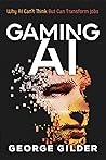 Gaming AI: Why AI Can't Think but Can Transform Jobs