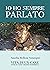 Io ho sempre parlato. Vita di un cane unico con umani normali (Italian Edition)