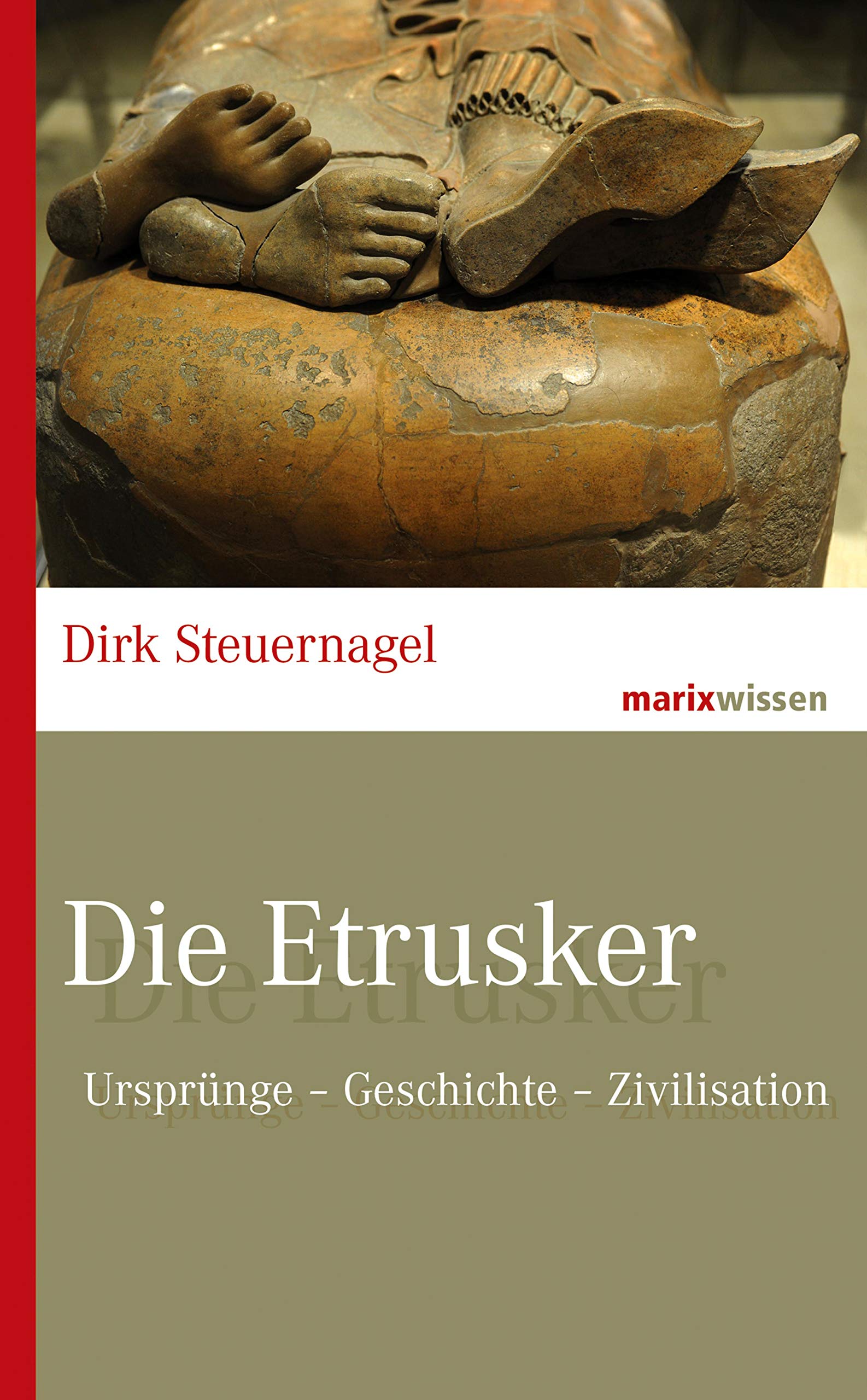 Die Etrusker: Ursprünge – Geschichte – Zivilisation (marixwissen) (German Edition)