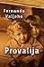 Provalija by Fernando Vallejo Provalija by Fernando Vallejo
