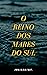 O Reino dos Mares do Sul (Portuguese Edition)