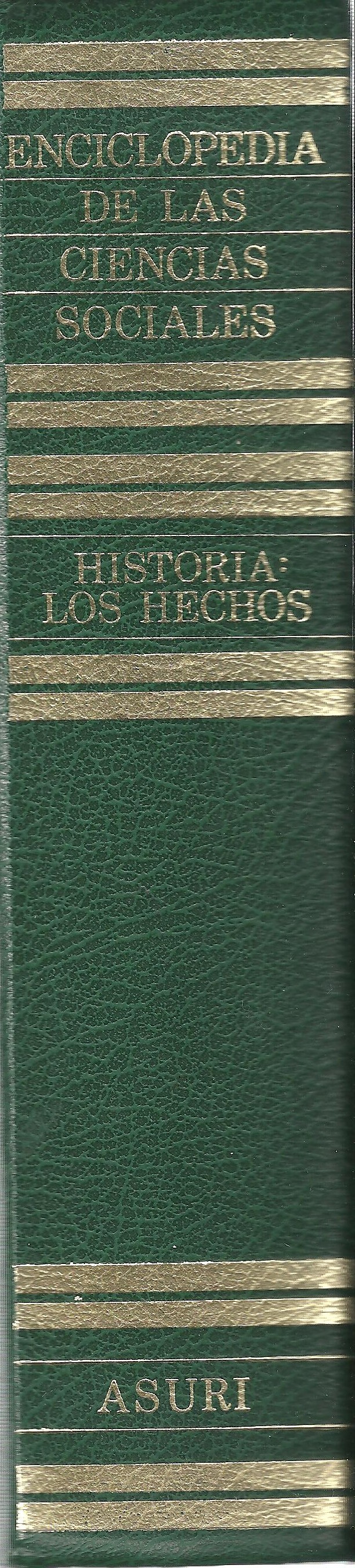 La Historia: Los Hechos II (Enciclopedia de las Ciencias Sociales, Tomo N° 3)