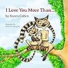 I Love You More Than . . . by Karen Cohen