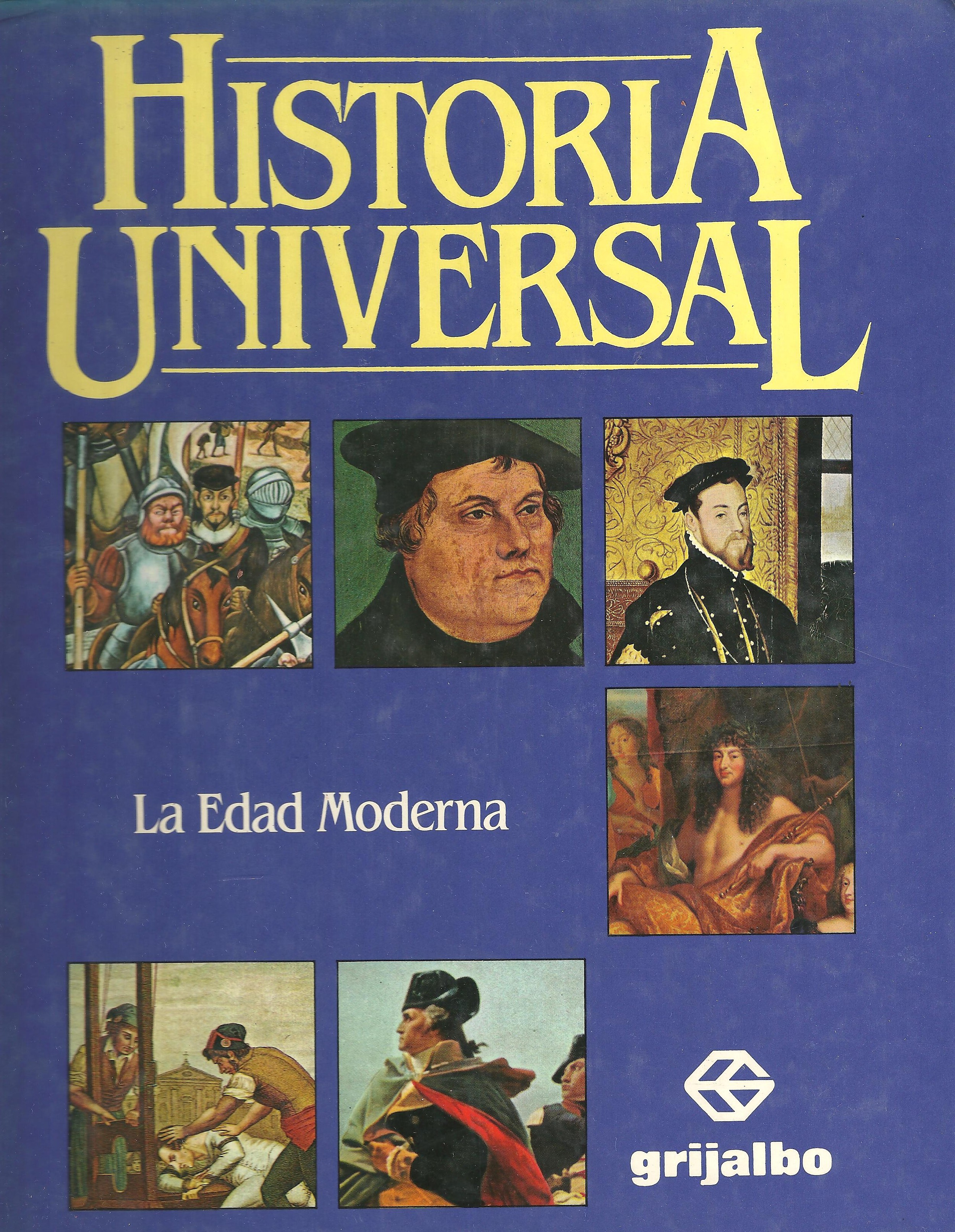 La Edad Moderna (Colección Historia Universal Grijalbo, Tomo N° 3)