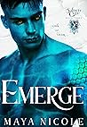 Emerge by Maya Nicole