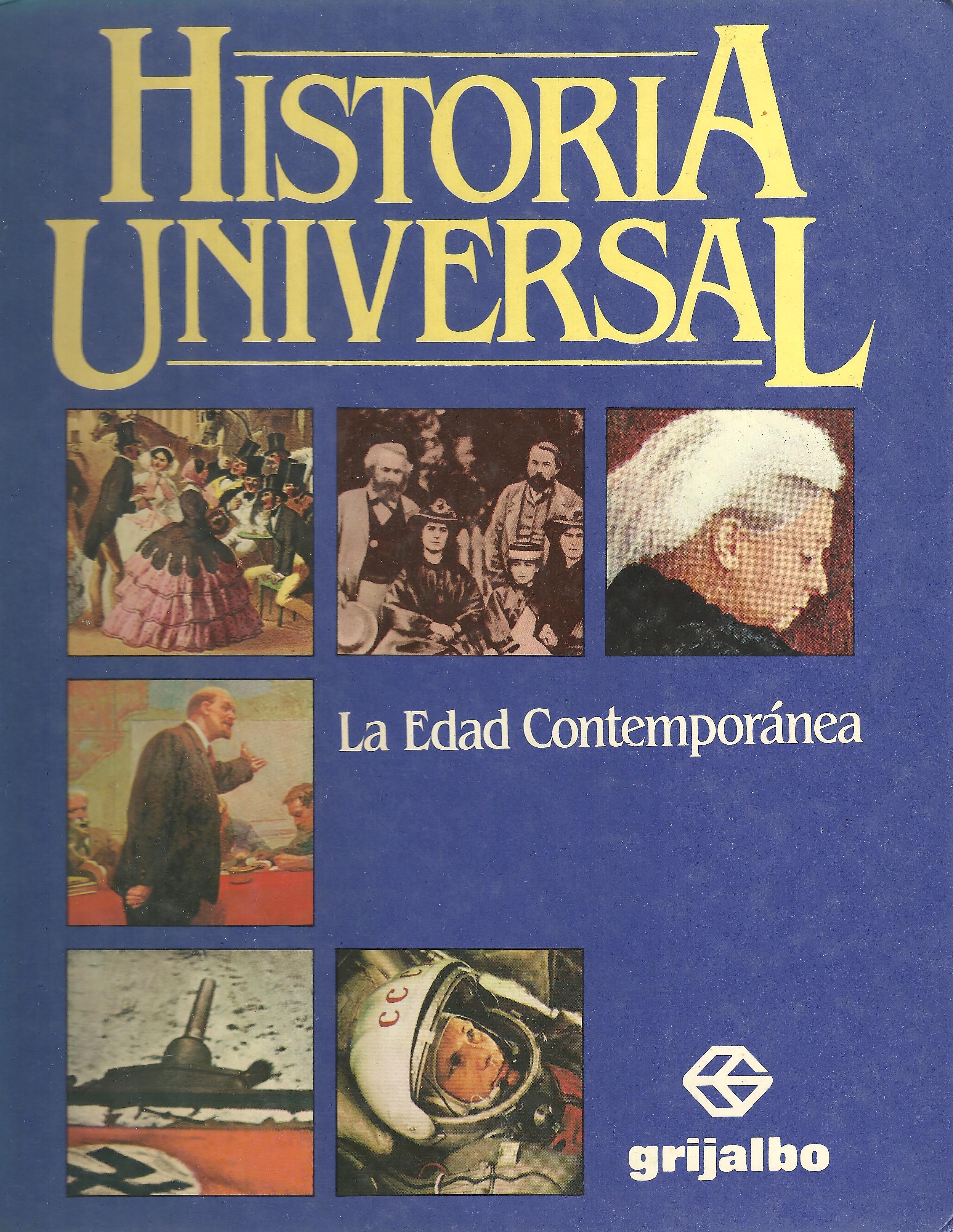 La Edad Contemporánea (Colección Historia Universal Grijalbo, Tomo N° 4)