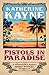 Pistols in Paradise (The Ha...