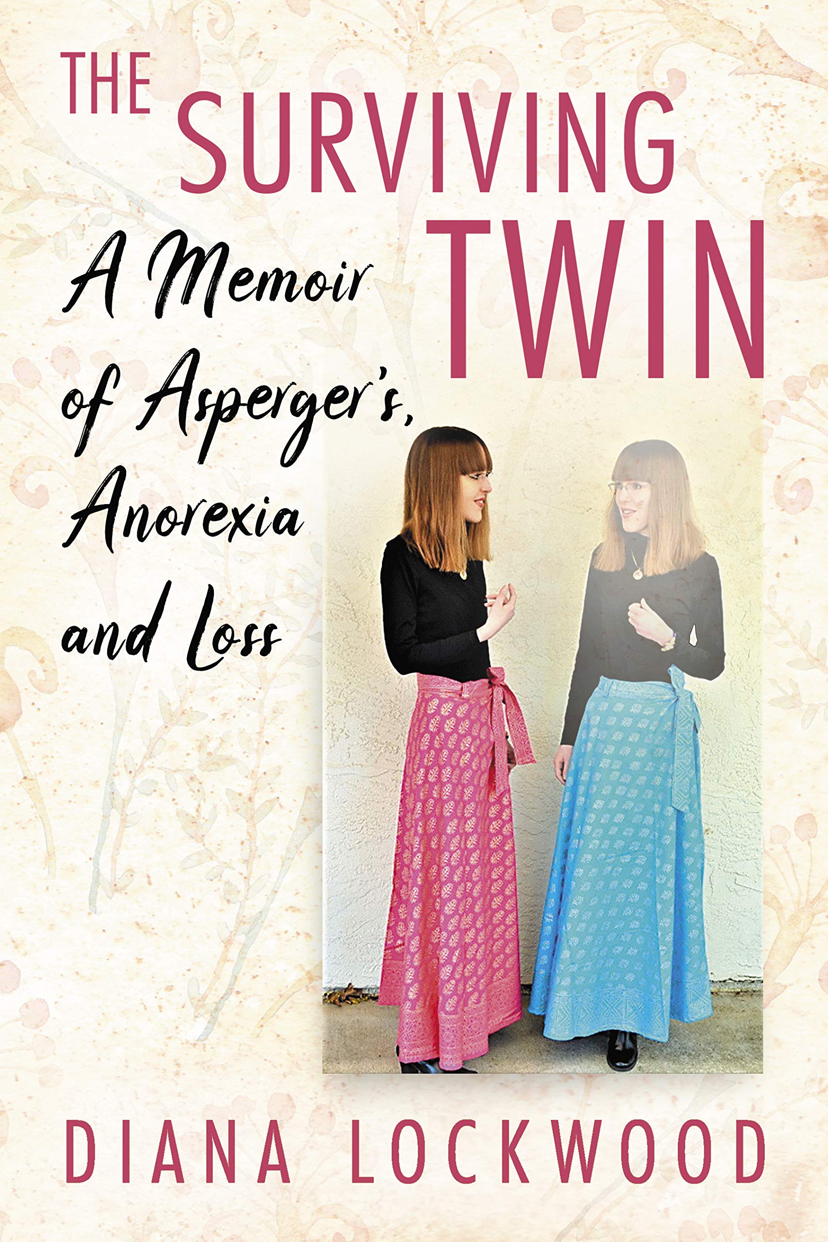 The Surviving Twin: A Memoir of Asperger's, Anorexia and Loss (Kindle Edition)