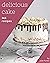 365 Delicious Cake Recipes by Julie Porter