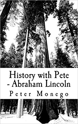 History with Pete - Abraham Lincoln: Life lessons from the words of Abraham Lincoln, gathered from a variety of sources including government documents, letters, personal documents and speeches.