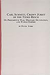 Carl Schmitt, Crown Jurist of the Thrid Reich: On Preemptive War, Military Occupation, And World Empire