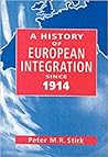 A History of European Integration Since 1914 A History of European Integration Since 1914
