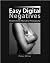 Easy Digital Negatives: His...