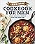 One-Pan Cookbook for Men: 100 Easy Single-Skillet Recipes to Step Up Your Cooking Game