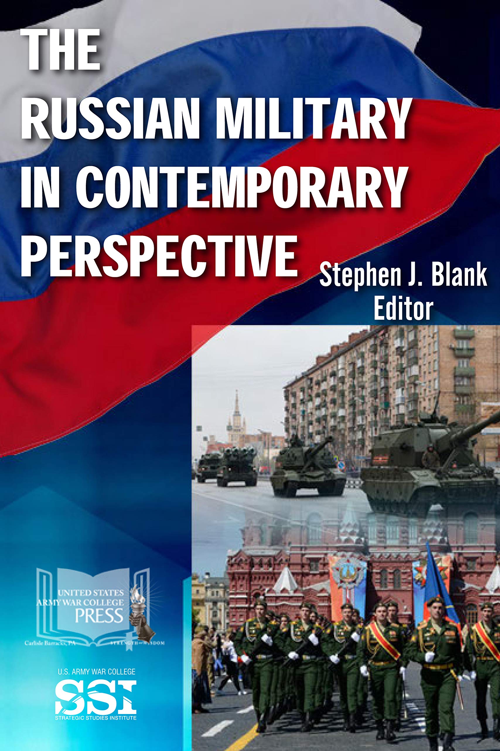 The Russian Military in Contemporary Perspective (Kindle Edition)