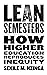 Lean Semesters: How Higher Education Reproduces Inequity (Critical University Studies)
