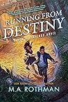 Running From Destiny