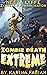 Zombie Death Extreme: Neeta Lyffe, Zombie Exterminator