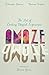 AMAZE: The Art of Creating ...