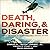 Death, Daring, and Disaster: Search and Rescue in the National Parks (Revised Edition)