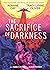 The Sacrifice of Darkness