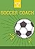 SOCCER COACH: Soccer Skills...