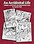 An Accidental Life: Volume 3, 1970-1979: The Improvident Years