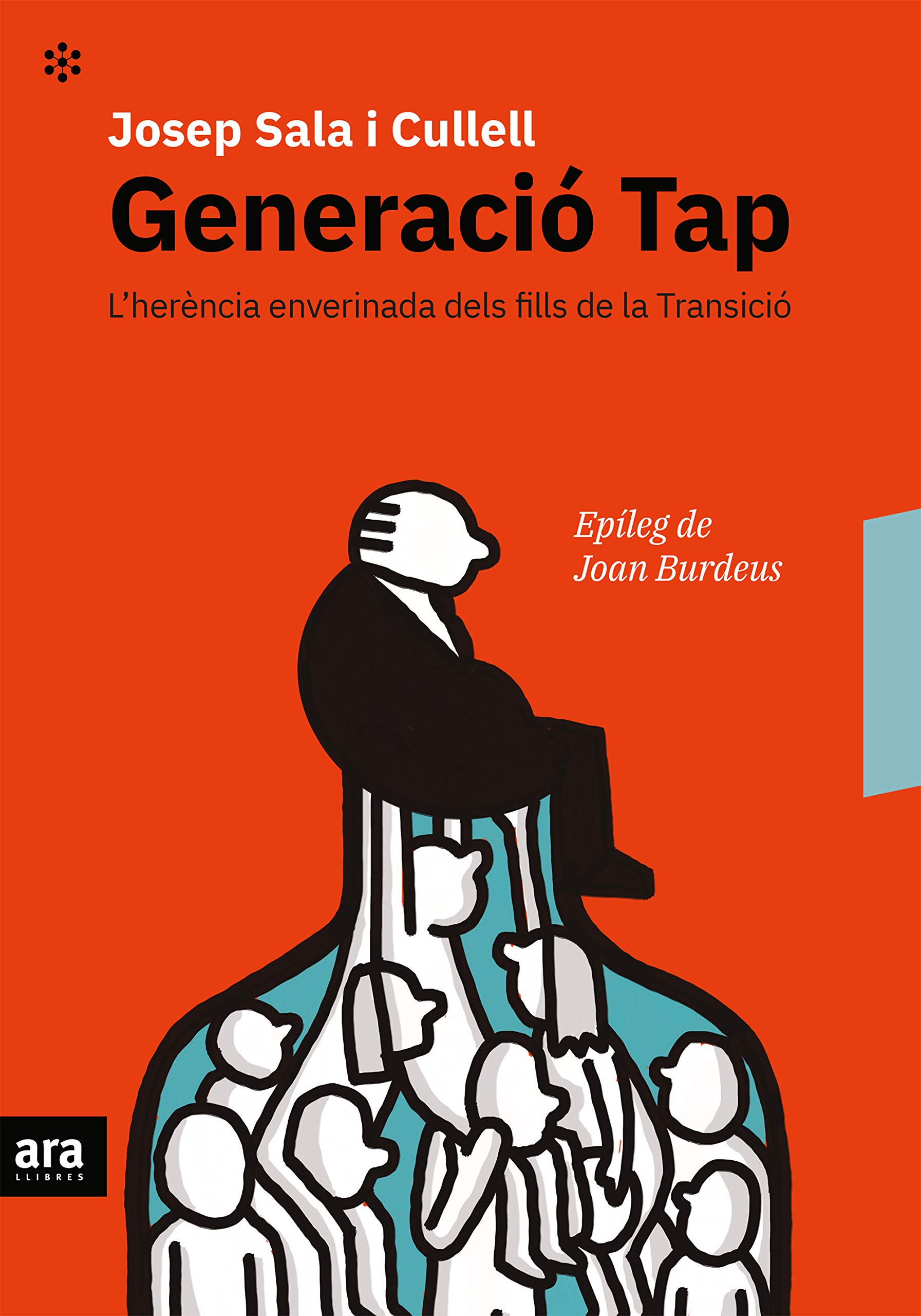 Generació Tap: L'herència enverinada dels fills de la transició (Kindle Edition)