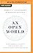 An Open World: How America Can Win the Contest for Twenty-First-Century Order