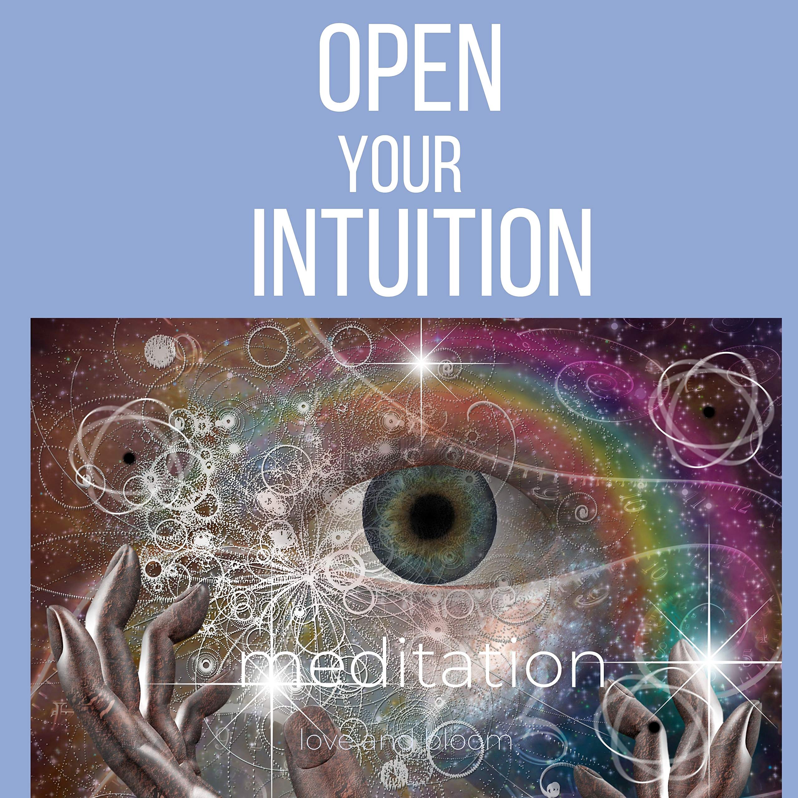 Opening your intuition meditation : Third eye awakening, Expanding psychic abilities, Answer your own questions, psychic visions, portal to higher consciousness (Kindle Edition)