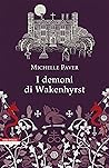 I demoni di Wakenhyrst by Michelle Paver