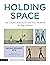 Holding Space: The Creative...