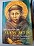 De mystiek van Franciscus. De macht van Barmhartigheid