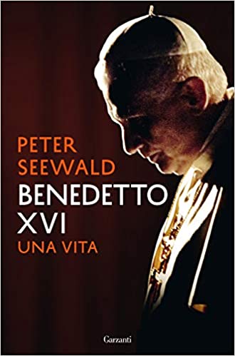 Peter Seewald Benedetto XVI: Una vita