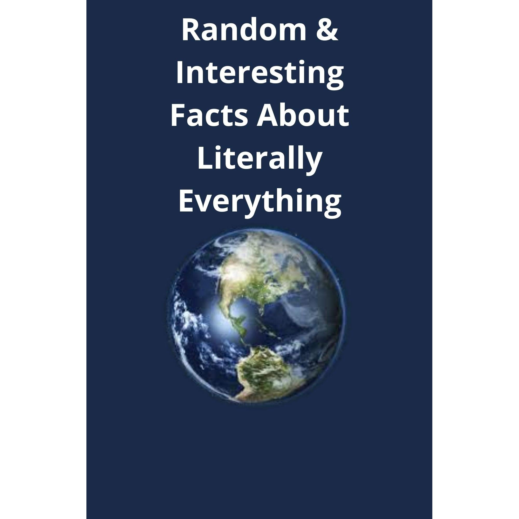 Random Interesting Facts About Literally Everything Facts You Should Know Facts About Everything Funny Facts By Abdulrahman Ali