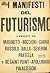 I Manifesti del Futurismo