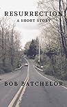 Resurrection: A Short Story (A Moment in Time Book 1)