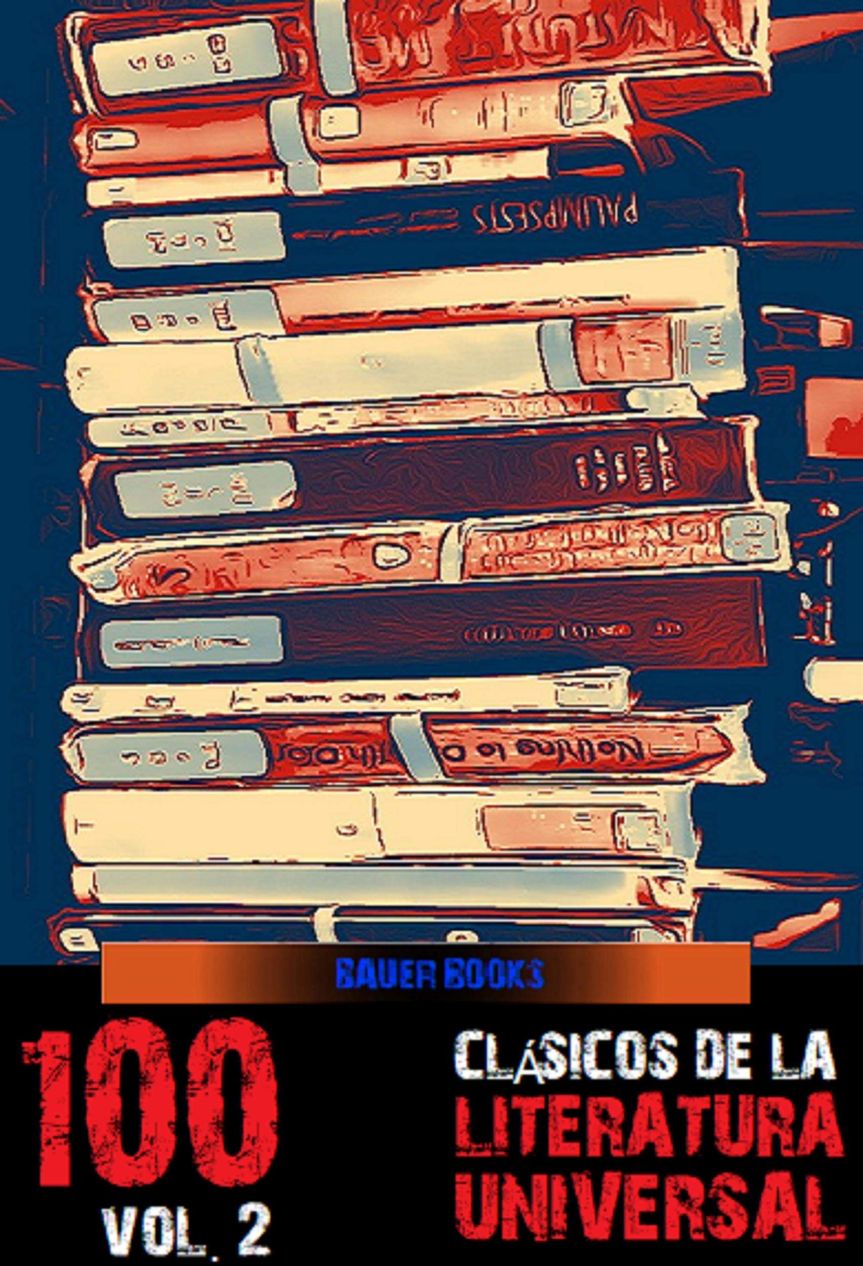 100 Clásicos de la Literatura Universal: Vol.2 (Kindle Edition)