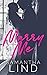 Marry Me (Lyrics and Love, #1)