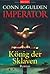 König der Sklaven (Imperator #2)