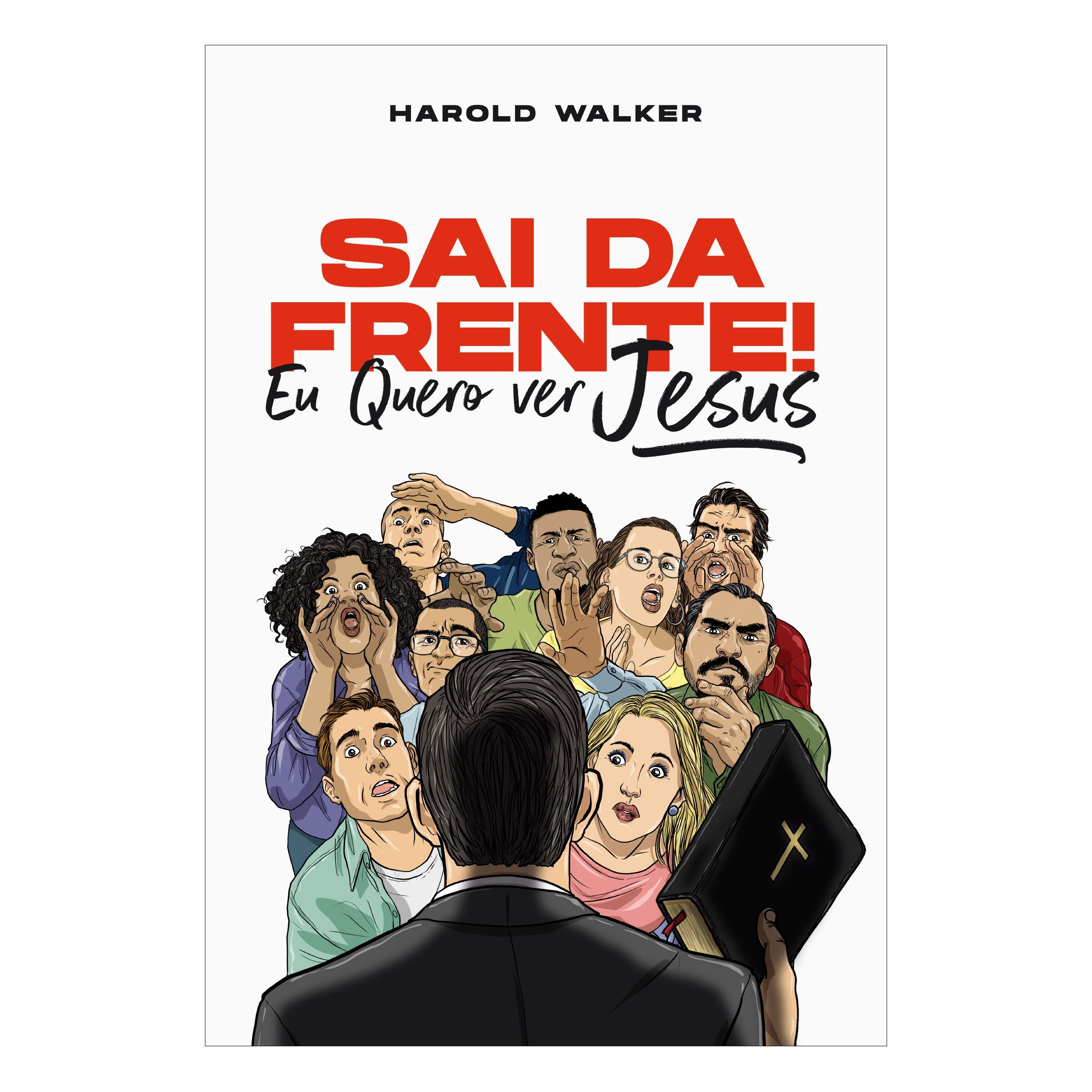 Sai da Frente! Eu Quero Ver Jesus