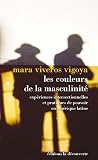 Les couleurs de la masculinité. Expériences intersectionnelles et pratiques de pouvoir en Amérique latine