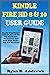 KINDLE FIRE HD 8 & 10 USER GUIDE: A Complete Updated Step By Step Picture Guide On How To Use The Kindle Fire HD 8 And 10 And 2020 Alexa Tricks, Tips And Shortcuts