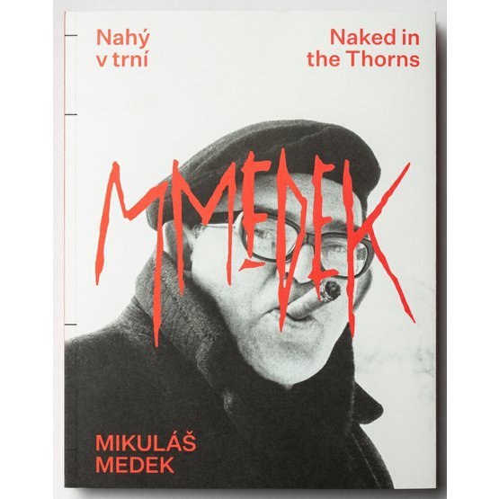 Mikuláš Medek - Nahý v trní / Naked in the Thorns