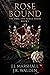 Rose Bound (The Rose and Kings, #1)