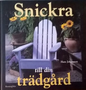 Snickra till din trädgård (Hardcover)