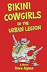 Bikini Cowgirls of the Urban Legion (Urban Legion, #2) Bikini Cowgirls of the Urban Legion (Urban Legion, #2)