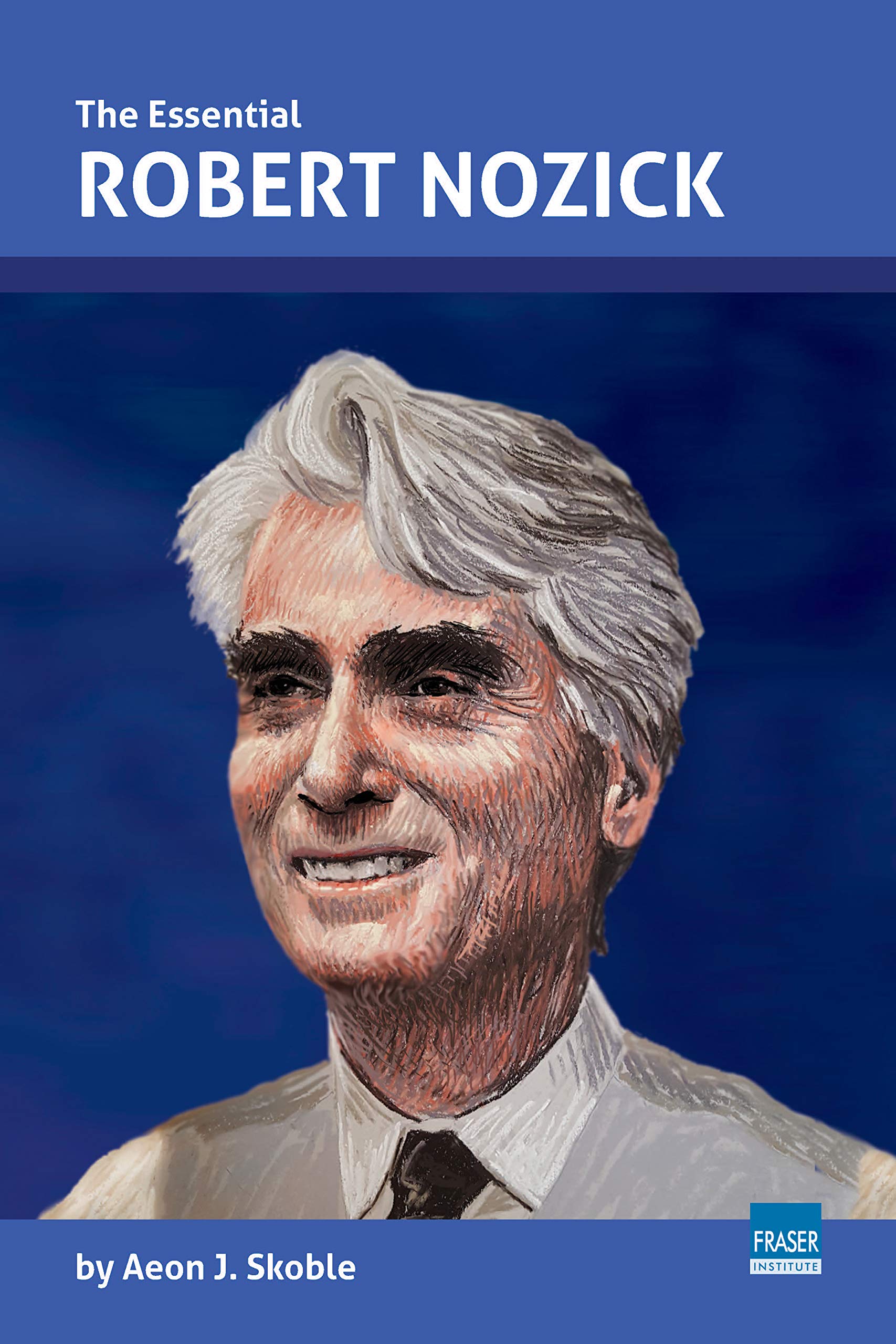 The Essential Robert Nozick (Essential Scholars)