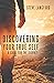 Discovering Your True Self: A Guide for the Journey
