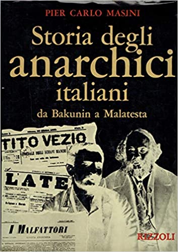 Storia degli anarchici italiani da Bakunin a Malatesta 1862-1892 (Hardcover)